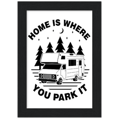 Home Is Where You Park It - Wood Framed Poster - Magnadyne